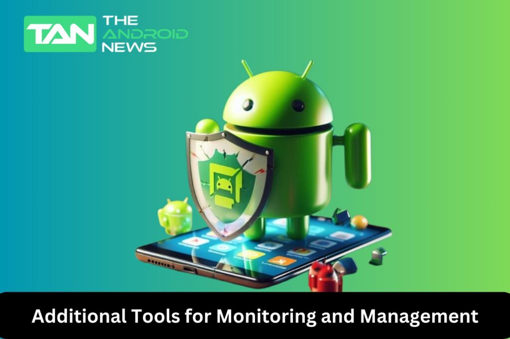 Additional Tools for Monitoring and Management