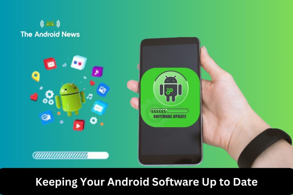 Keeping Your Android Software Up to Date