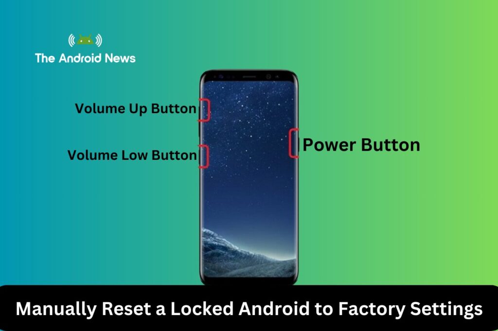 Manually Reset a Locked Android phone to Factory Settings