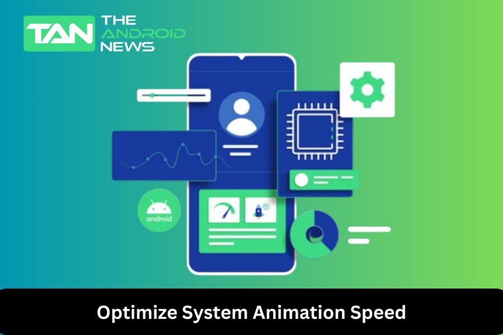 Optimize System Animation Speed