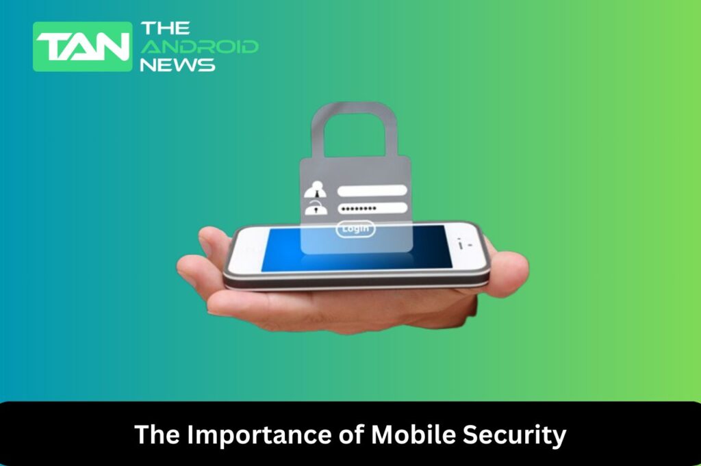 The Importance of Mobile Security