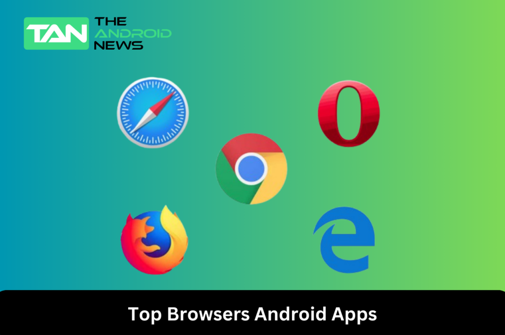 Top Browsers Android Apps