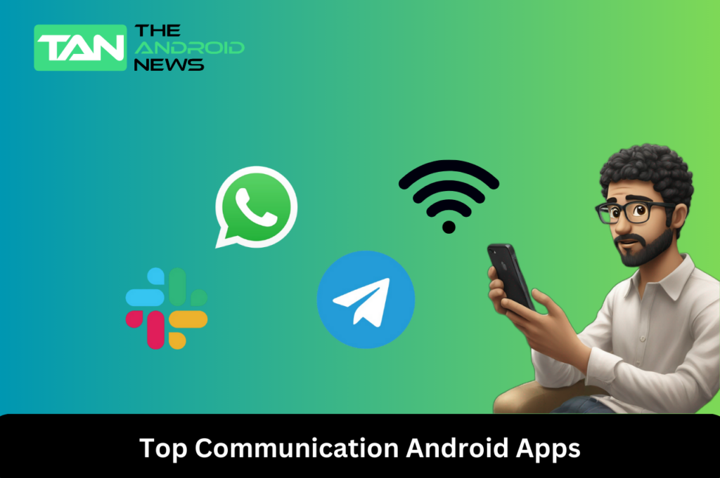 Top Communication Android Apps