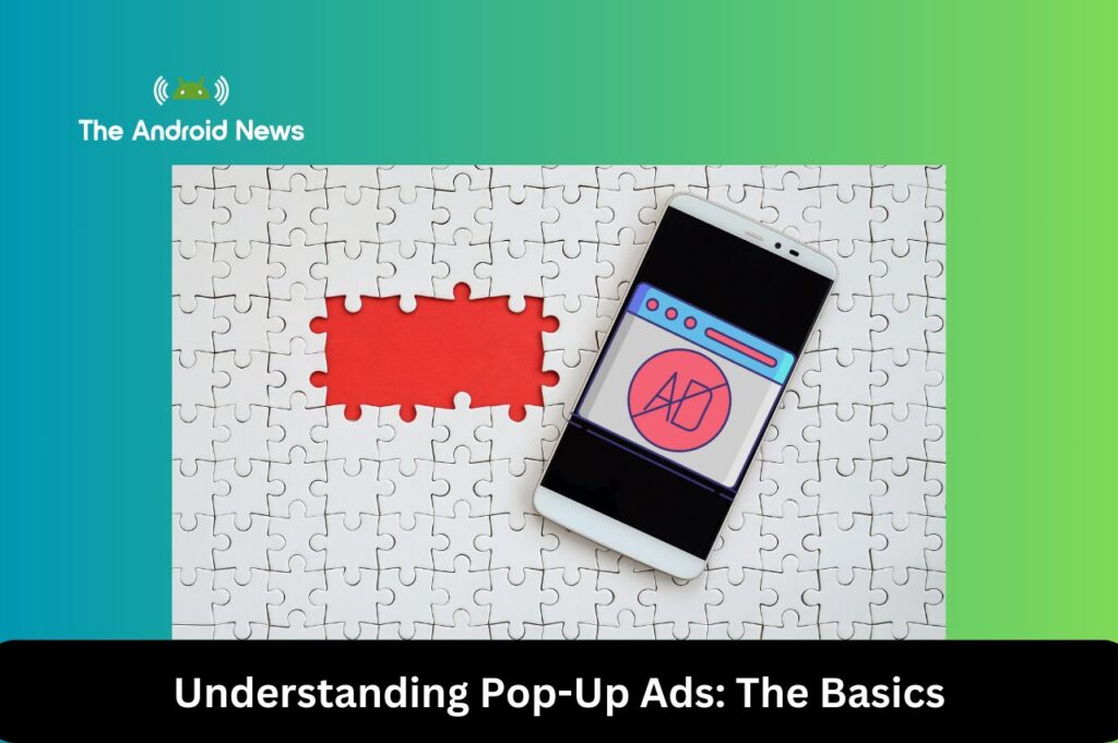 Understanding Pop-Up Ads The Basics