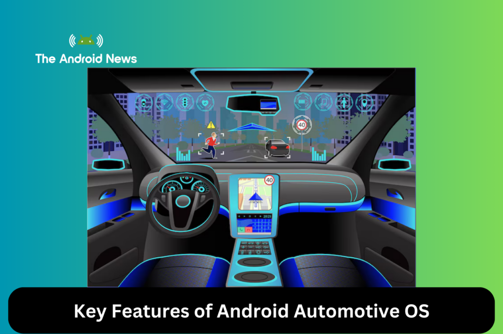 Key Features of Android Automotive OS
