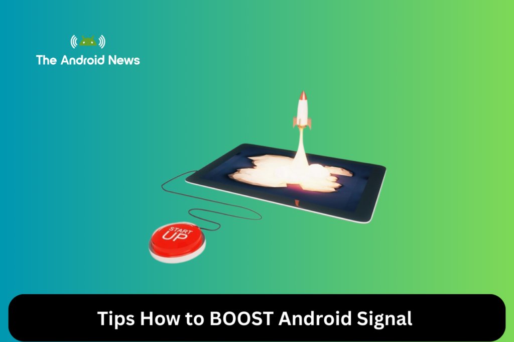 tips How to BOOST Android Signal 